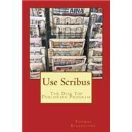 Use Scribus by Ecclestone, Thomas, 9781507707234