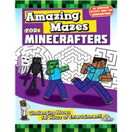 Amazing Mazes for Minecrafters by Weber, Jen Funk, 9781510747234