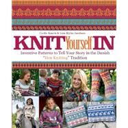 Knit Yourself In Inventive Patterns To Tell Your Story in the Danish 