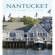 Nantucket Island Living by Linsley, Leslie; Pommett, Terry, 9781584797234