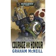 Courage and Honour by Graham McNeill, 9781844167234