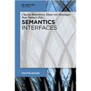 Semantics Interfaces by Maienborn, Claudia; Von Heusinger, Klaus; Portner, Paul, 9783110587234