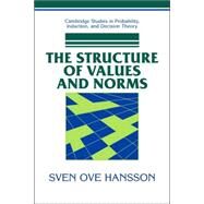 The Structure of Values and Norms by Sven Ove Hansson, 9780521037235