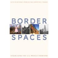 Border Spaces by Morrissey, Katherine G.; Warner, John-michael H., 9780816537235