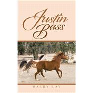 Justin Bass by Ray, Barry, 9781504967235