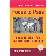 Focus to Pass by Eshesimua, Felix, 9781532067235