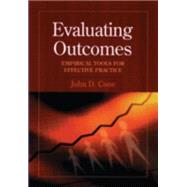Evaluating Outcomes: Empirical Tools for Effective Practice by Cone, John D., 9781557987235