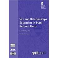 Sex and Relationships Education in Pupil Referral Units by Sex Education Forum; Blake, Simon, 9781904787235