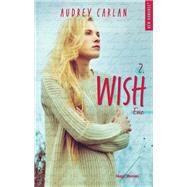 Wish - Tome 02 by Audrey Carlan, 9782755647235