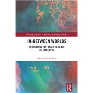 In-Between Worlds by Sukanya Chakrabarti, 9780367757236