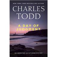 A Day of Judgment by Todd, Charles, 9781613167236