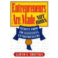 Entrepreneurs Are Made Not Born by Shefsky, Lloyd E., 9780070577237