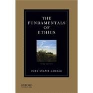 The Fundamentals of Ethics by Shafer-Landau, Russ, 9780199997237