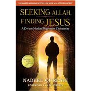 Seeking Allah, Finding Jesus by Qureshi, Nabeel; Strobel, Lee, 9780310527237
