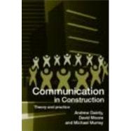 Communication in Construction: Theory and Practice by Dainty; Andrew, 9780415327237
