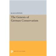 The Genesis of German Conservatism by Epstein, Klaus, 9780691617237