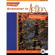 New Grammar in Action 2 An Integrated Course in English by Foley, Barbara H.; Neblett, Elizabeth R., 9780838467237