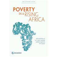 Poverty in a Rising Africa by Beegle, Kathleen; Christiaensen, Luc; Dabalen, Andrew; Gaddis, Isis, 9781464807237
