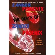 Zander Phoenix by Banker, Kevin W., 9781505557237
