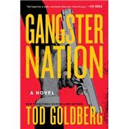 Gangster Nation by Goldberg, Tod, 9781619027237