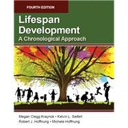 Lifespan Development: A Chronological Approach, Fourth Edition by Kraynok, Megan Clegg; Seifert, Kelvin; Hoffnung, Robert; Hoffnung, Michele;, 9781950377237