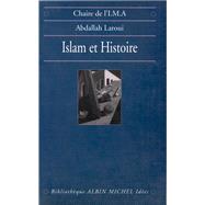 Islam et histoire by Abdallah Laroui, 9782226107237