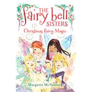 Christmas Fairy Magic by McNamara, Margaret; Collingridge, Catharine, 9780062267238