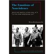 The Emotions of Nonviolence Revisiting Martin Luther King Jr.'s 