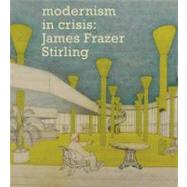 James Fraser Stirling : Notes from the Archive by Anthony Vidler, 9780300167238