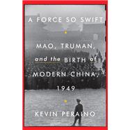 A Force So Swift by PERAINO, KEVIN, 9780307887238