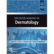 Decision-Making in Dermatology - E-Book by Jennifer L. Hsiao, MDAssociate Professor, 9780443107238