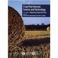 Crop Post-Harvest: Science and Technology, Volume 1 Principles and Practice by Golob, Peter; Farrell, Graham; Orchard, John E., 9780632057238