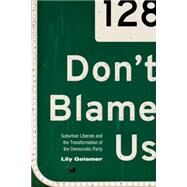 Don't Blame Us by Geismer, Lily, 9780691157238