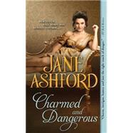 Charmed and Dangerous by Ashford, Jane, 9781402277238