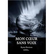 Mon coeur sans voix by Kysia Dorizon, 9782386277238