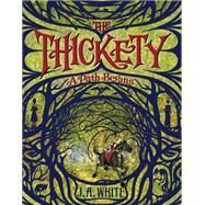 The Thickety by White, J. A.; Offermann, Andrea, 9780062257239