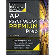 Princeton Review AP Psychology Premium Prep, 21st Edition 5 Practice Tests + Complete Content Review + Strategies & Techniques by The Princeton Review, 9780593517239
