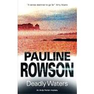 Deadly Waters by Rowson, Pauline, 9780727877239