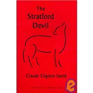 The Stratford Devil by Smith, Claude Clayton, 9780926487239