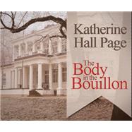 The Body in the Bouillon by Page, Katherine Hall; Sirois, Tanya Eby, 9781633797239