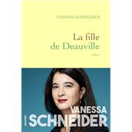 La fille de Deauville by Vanessa Schneider, 9782246817239