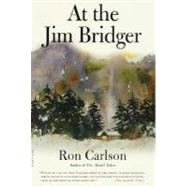 At the Jim Bridger Stories by Carlson, Ron, 9780312307240