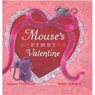 Mouse's First Valentine by Thompson, Lauren; Erdogan, Buket, 9780689847240