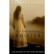 Surrounded by Spirits by Parks, Barbara, 9781505597240