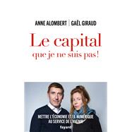 Le capital que je ne suis pas ! by Anne Alombert; Gal Giraud, 9782213727240