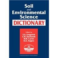 Soil and Environmental Science Dictionary by Gregorich, E. G.; Turchenek, L. W.; Carter, M. R.; Angers, Denis A., 9780367397241
