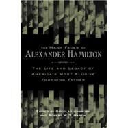 The Many Faces of Alexander Hamilton by Ambrose, Douglas, 9780814707241