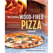 The Essential Wood-Fired Pizza Cookbook by Tassinello, Anthony, 9781623157241
