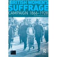 The British Women's Suffrage Campaign 1866-1928 by Smith, Harold L., 9781138357242