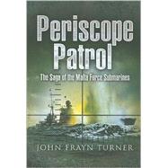 Periscope Patrol by Turner, John Frayn, 9781844157242